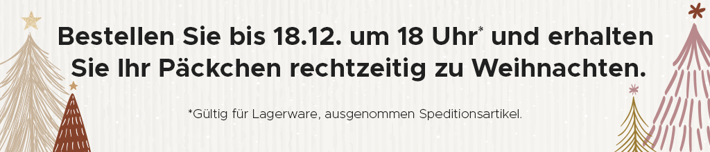 Bestellen Sie bis 18.12. um 18 Uhr und erhalten Sie Ihr P&auml;ckchen rechtzeitig zu Weihnachten.